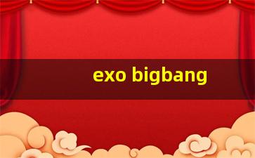 exo bigbang